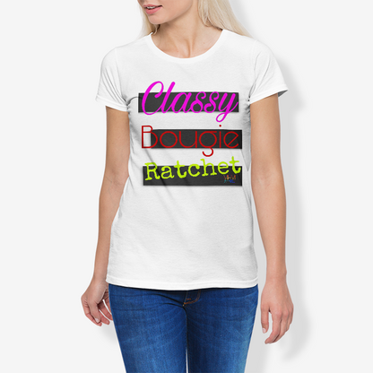 MHM Apparel Classy|Bougie|Rachet Women's Cotton Stretch CrewNeck T-Shirt